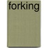 Forking