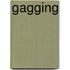 Gagging