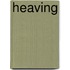 Heaving