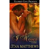 I Never by Lena Matthews