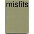 Misfits
