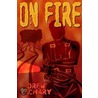 On Fire by Drew Zachary