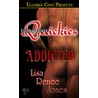 Addicted by Lisa Renee Jones