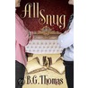 All Snug by B.G. Thomas
