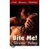 Bite Me!