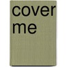 Cover Me door Jamieson Carty