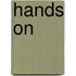 Hands On