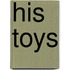 His Toys