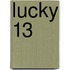 Lucky 13