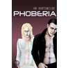 Phoberia by Hb Kurtzwilde