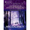 Ricochet door Jessica S. Andersen