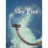 Sky Fire door Rolf A.F. Witzsche