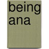 Being Ana by Shani Raviv