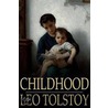 Childhood by Leo Graf Tolstoy