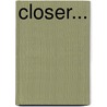 Closer... door Jo Leigh