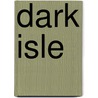Dark Isle by Michael Mclarnon