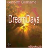 DreamDays door Kenneth Grahame