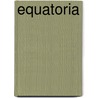 Equatoria door Patrick Deville