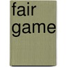 Fair Game by Trisha Speed Shaskan
