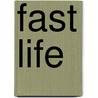 Fast Life door Cassandra Carter