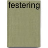 Festering by Inc. Icongroup International