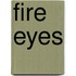 Fire Eyes