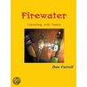 Firewater door Dan Farrell