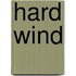 Hard Wind