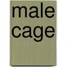 Male Cage by Dee Shore