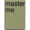 Master Me by Brynn Paulin