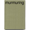 Murmuring by Inc. Icongroup International