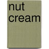 Nut Cream door Jade Buchanan