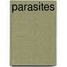 Parasites by Unknown