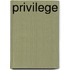 Privilege