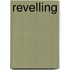 Revelling