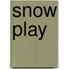 Snow Play door Barbara Elsborg