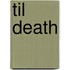 Til Death
