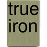 True Iron door John Preston True