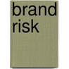 Brand Risk by David Abrahams