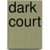 Dark Court by Stormy Glenn