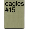 Eagles #15 by William W. Johnstone