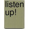 Listen Up! by Captain D. Michael Abrashoff