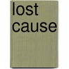 Lost Cause door Janice Kay Johnson