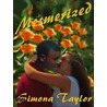 Mesmerized door Simona Taylor