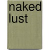 Naked Lust door S.L. Carpenter