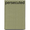 Persecuted door Lisa Childs