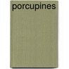 Porcupines by JoAnn Early Macken