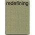 Redefining