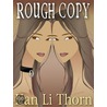 Rough Copy by Han Li Thorn