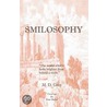Smilosophy door Michael D. Gray